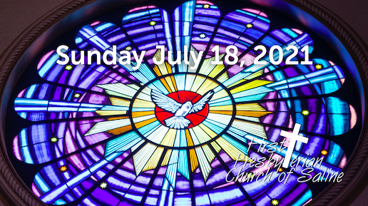 Sunday July 18 2021 Worship