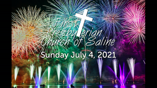 Sunday July 4 2021 Worship