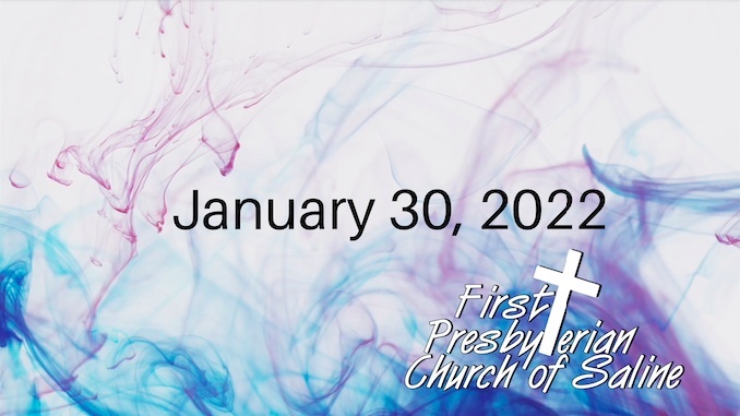 Sunday Jan 30 2022 Worship