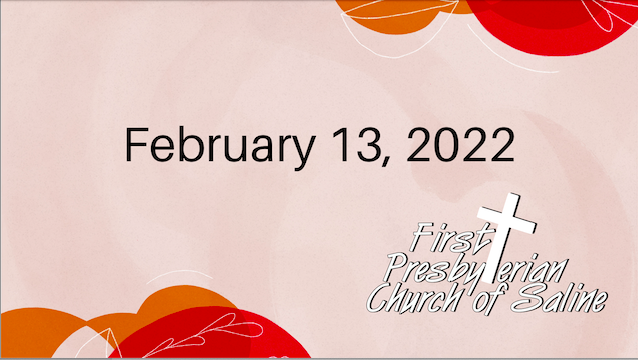 Sunday Feb 13 2022 Worship