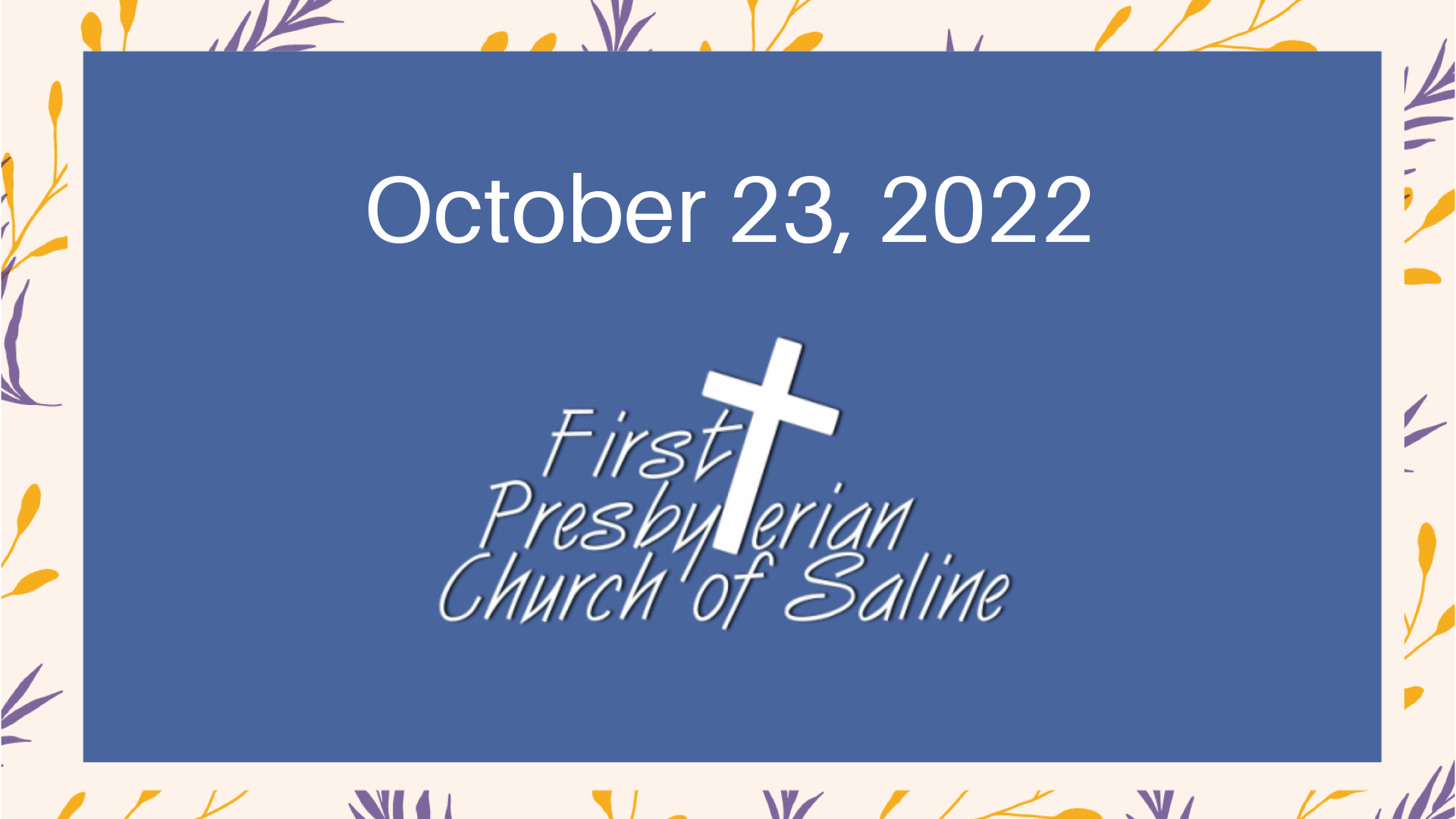 worship-october-23-2022-first-presbyterian-church-of-saline